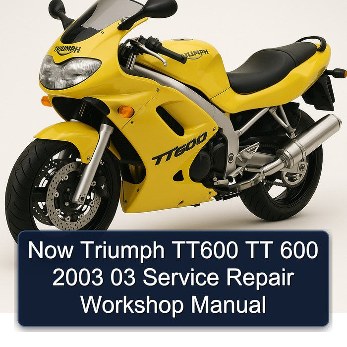 2003 Triumph TT 600 Now TT600 03 Service Repair Workshop Manual