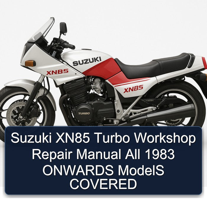 1983 Suzuki XN85 Turbo All Onwards Models Covered Service Repair Workshop Manual