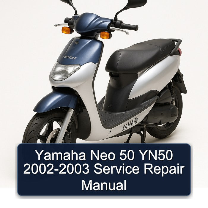 2002-2003 Yamaha YN50 Neo 50 Service Repair Workshop Manual
