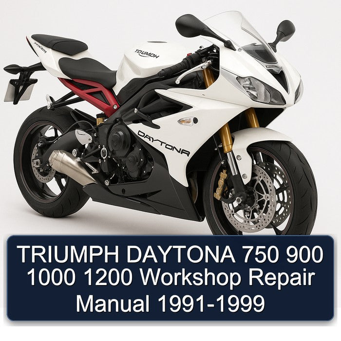 1991-1999 Triumph Daytona 750 900 1000 1200 Service Repair Workshop Manual