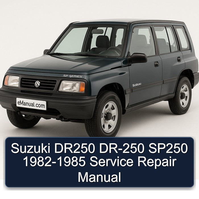 1982-1985 Suzuki SP Series DR250 DR-250 SP250 Service Repair Workshop Manual