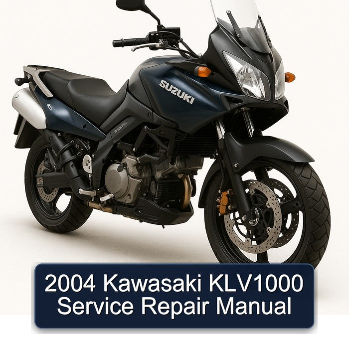 2004 Suzuki KLV1000 Kawasaki Service Repair Workshop Manual