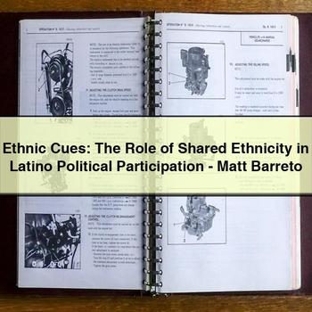 Ethnic Cues: The Role of Shared Ethnicity in Latino Political Participation-Matt Barreto