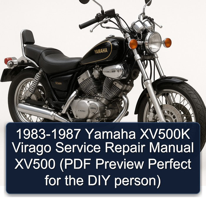 1983-1987 Yamaha Virago XV500K XV500 (Preview Perfect DIY Person) Service Repair Workshop Manual