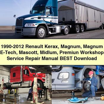 1990-2012 Renault Mascott Kerax Magnum E-TECH Midlum Premiun Best Service Repair Workshop Manual