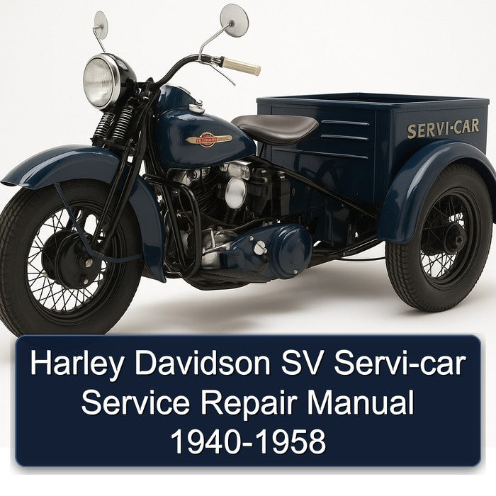 1958 Harley Davidson Servi Car SV SERVI-CAR 1940 Service Repair Workshop Manual
