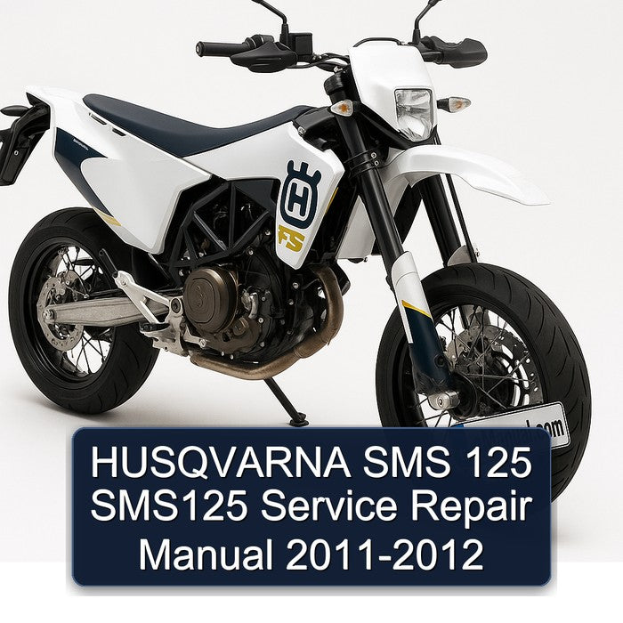 2011-2012 Husqvarna SMS Models 125 SMS125 Service Repair Workshop Manual