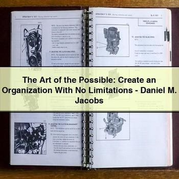 The Art of the Possible: Create an Organization With No Limitations-Daniel M. Jacobs
