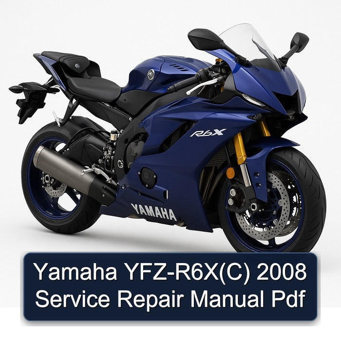 2008 Yamaha Yfz-r6x(c) Service Repair Workshop Manual