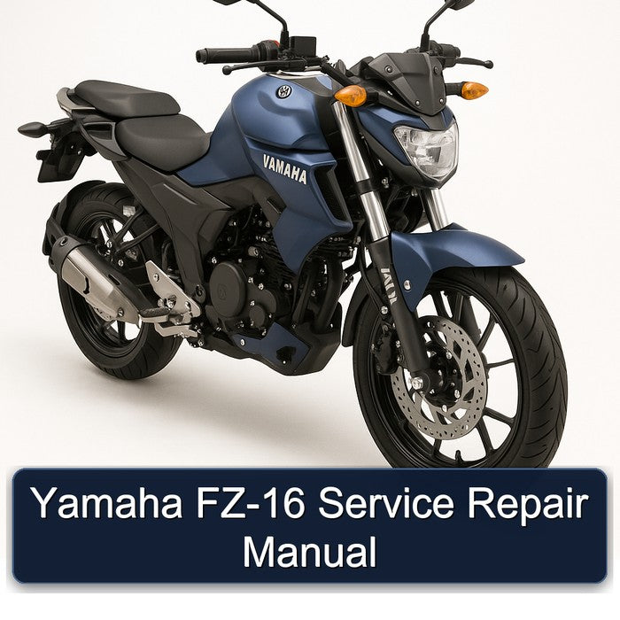 Yamaha FZ Models FZ-16 Service Repair Workshop Manual