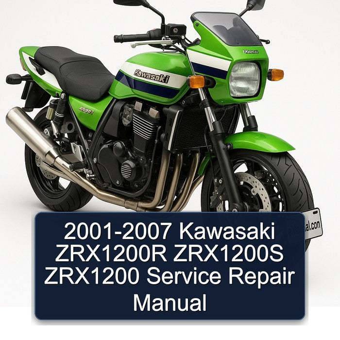 2001-2007 Kawasaki ZRX Models ZRX1200R ZRX1200S ZRX1200 Service Repair Workshop Manual