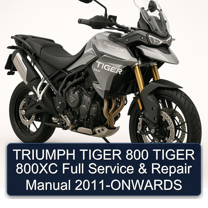 2011 Triumph Tiger Models 800 800XC onwards Service Repair Workshop Manual