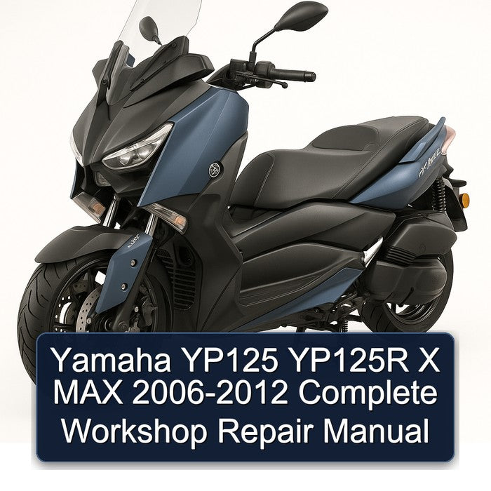 2006-2012 Yamaha X Max YP125 YP125R Service Repair Workshop Manual