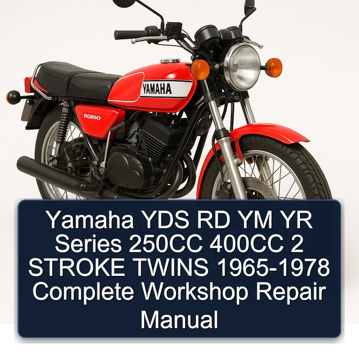 1965-1978 Yamaha YDS RD YM YR Series 250CC 400CC 2 Stroke Twins Service Repair Workshop Manual
