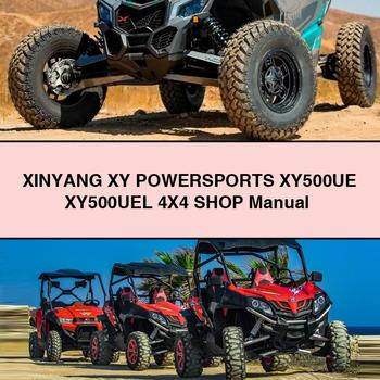 Xinyang XY Powersports XY500UE XY500UEL 4x4 Shop Service Repair Workshop Manual