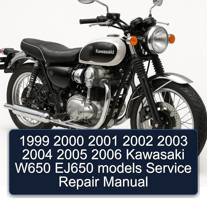 2001-2006 Kawasaki W Series W650 EJ650 Models Service Repair Workshop Manual
