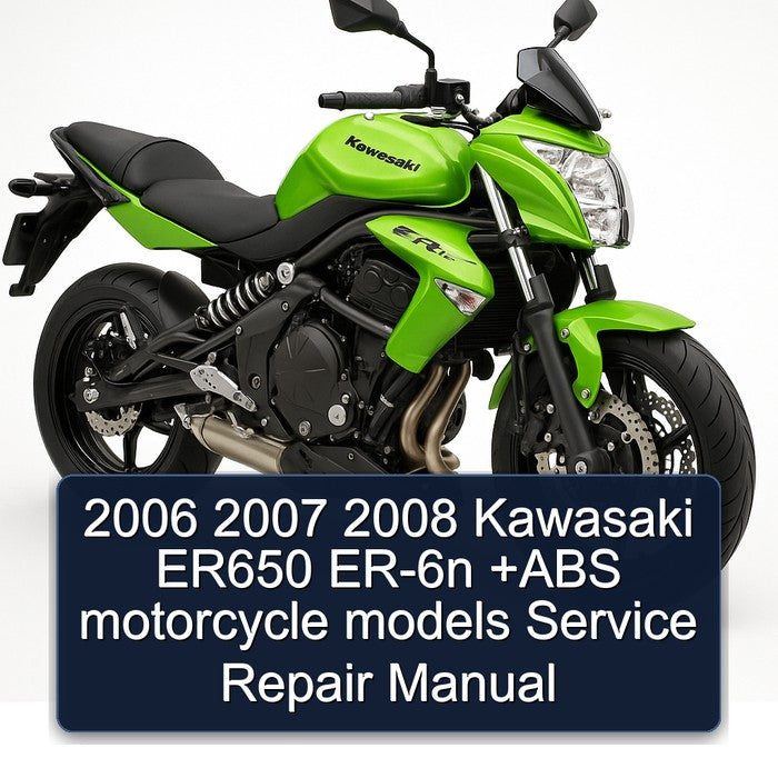2008 Kawasaki ER Models ER650 ER-6N ABS Motorcycle Service Repair Workshop Manual