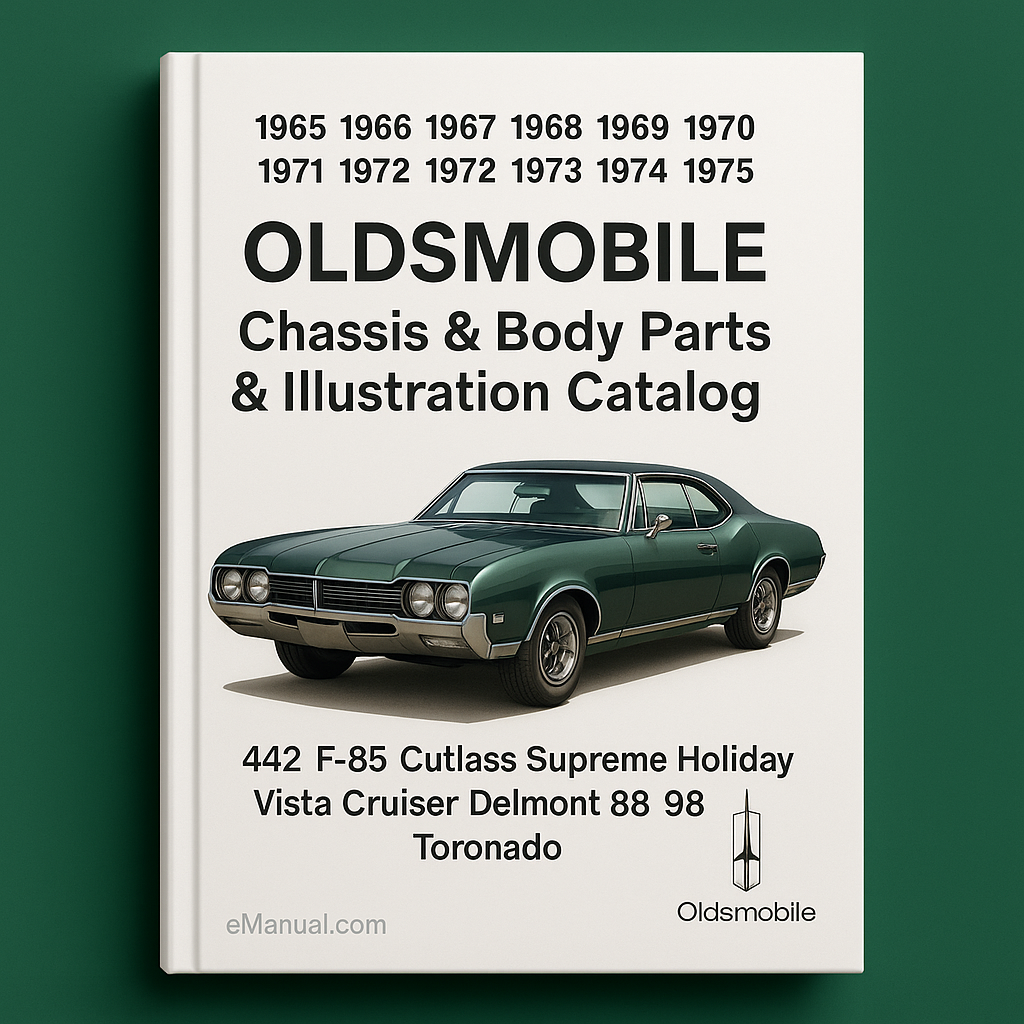 1965 1966 1967 1968 1969 1970 1971 1972 1973 1974 1975 Oldsmobile Chassis & Body Parts & Illustration Catalog 442 F-85 Cutlass Supreme Holiday Vista Cruiser Delmont 88 98 Toronado