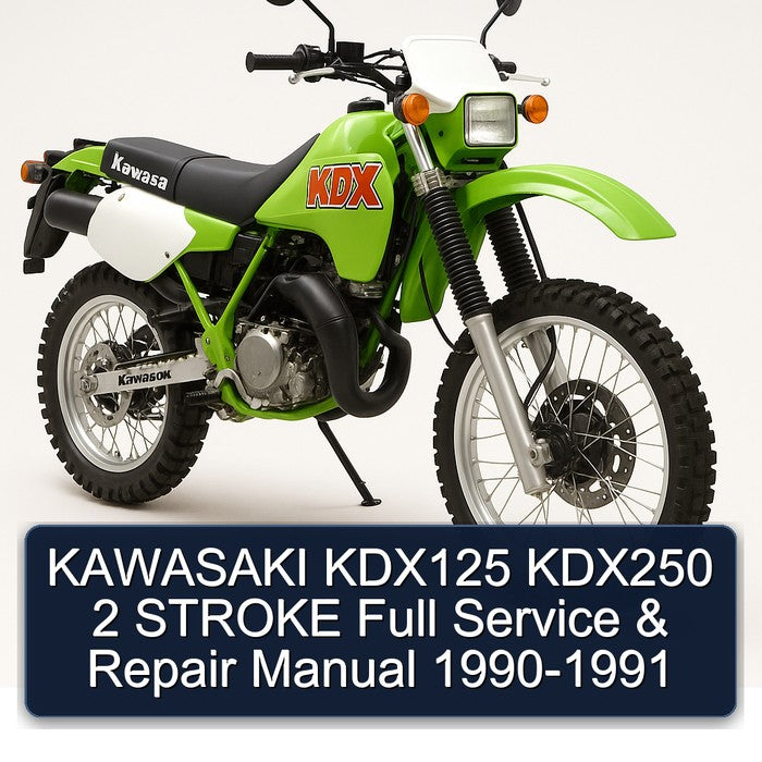 1990-1991 Kawasaki KDX Models KDX125 KDX250 2 Stroke Service Repair Workshop Manual