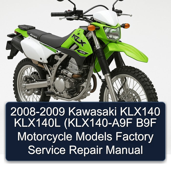 2008-2009 Kawasaki KLX Series KLX140 KLX140L (klx140-a9f B9F Motorcycle Models Service Repair Workshop Manual
