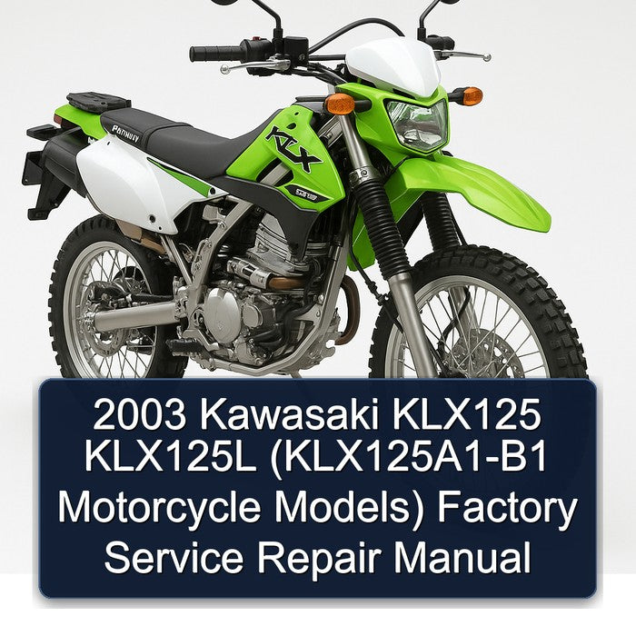2003 Kawasaki KLX Series KLX125 KLX125L (klx125a1-b1 Motorcycle Models) Service Repair Workshop Manual