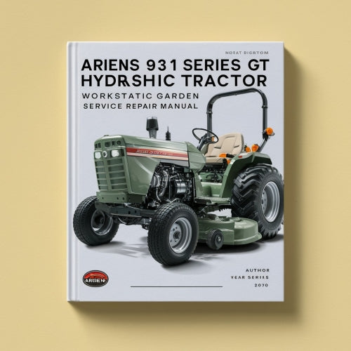 Ariens 931 Series GT Hydrostatic Garden Tractor Workshop Service Repair Manual for 17 Tractors and 14 attachments