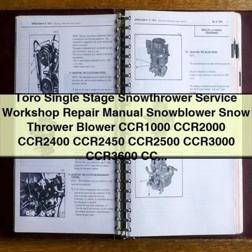 Toro Single Stage Snowthrower Service Workshop Repair Manual Snowblower Snow Thrower Blower CCR1000 CCR2000 CCR2400 CCR2450 CCR2500 CCR3000 CCR3600 CCR3650