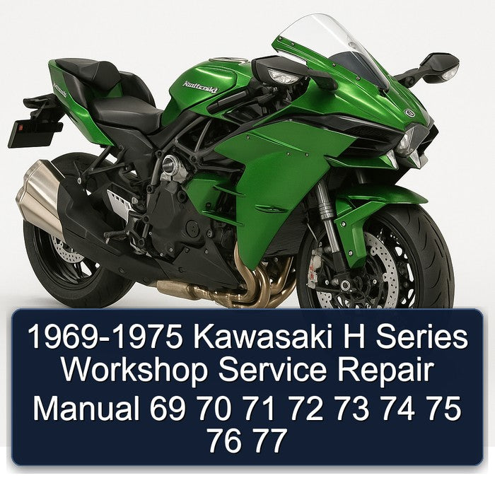 1969-1975 Kawasaki H Series Service Repair Workshop Manual