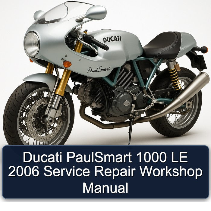 2006 Ducati Paulsmart 1000 LE Service Repair Workshop Manual