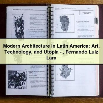 Modern Architecture in Latin America: Art Technology and Utopia-Fernando Luiz Lara