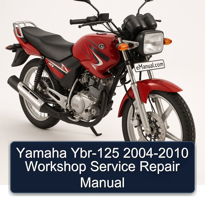 2004-2010 Yamaha YBR Models YBR-125 Service Repair Workshop Manual