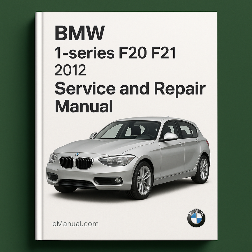 BMW Serie 1 F20 F21 2012 Manual de Servicio y Reparación Descargar PDF