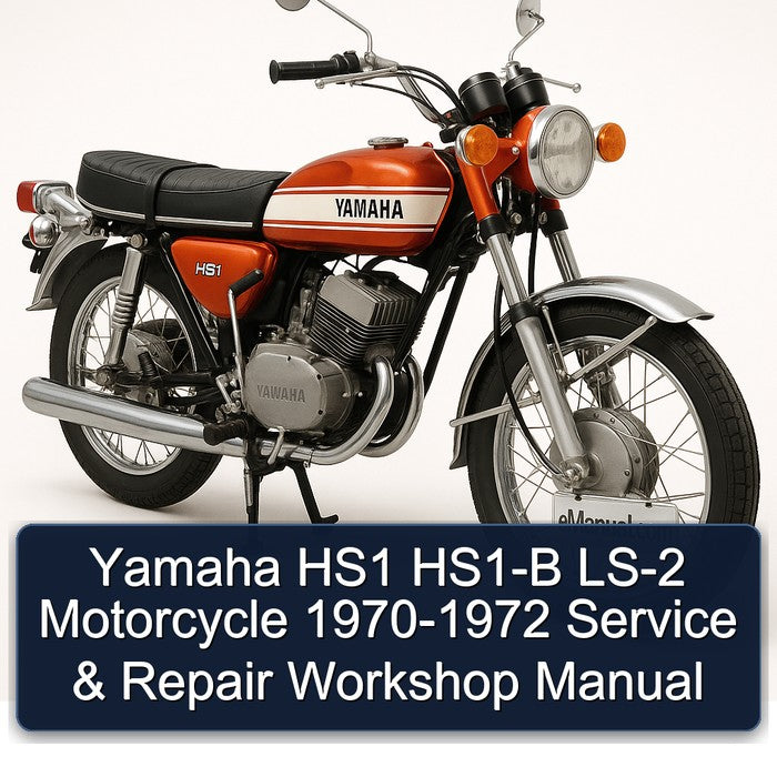 1970-1972 Yamaha HS1 B LS-2 Motorcycle Service Repair Workshop Manual