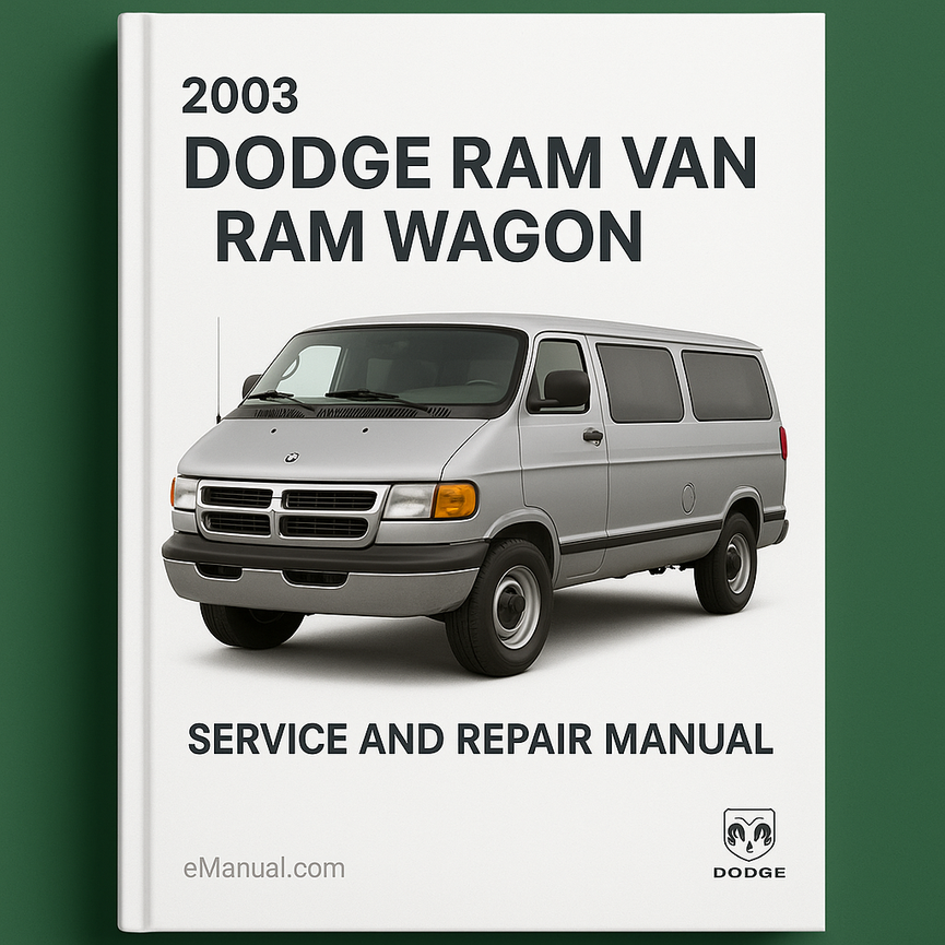 2003 Dodge Ram Van /Ram Wagon Wartungs- und Reparaturhandbuch PDF-Download