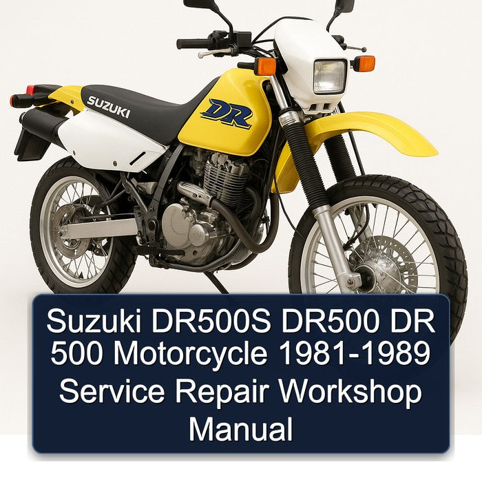 1981-1989 Suzuki DR Series DR500S DR500 500 Motorcycle Service Repair Workshop Manual
