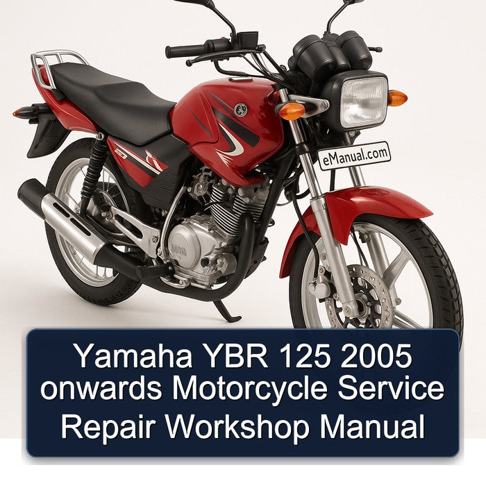 2005 Yamaha YBR Models 125 Onwards Motorcycle Service Repair Workshop Manual