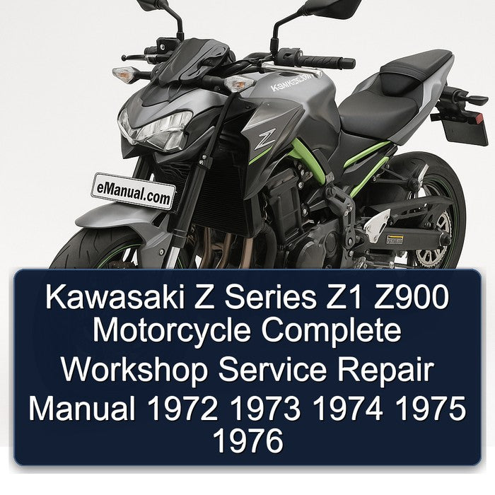1972-1976 Kawasaki Z Series Z1 Z900 Motorcycle Service Repair Workshop Manual