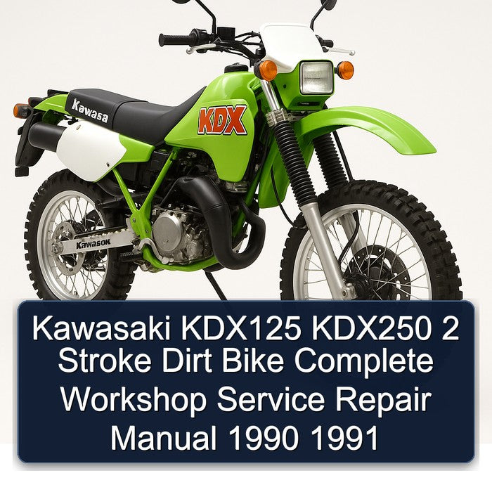 1990-1991 Kawasaki KDX Models KDX125 KDX250 2 Stroke Dirt Bike Service Repair Workshop Manual