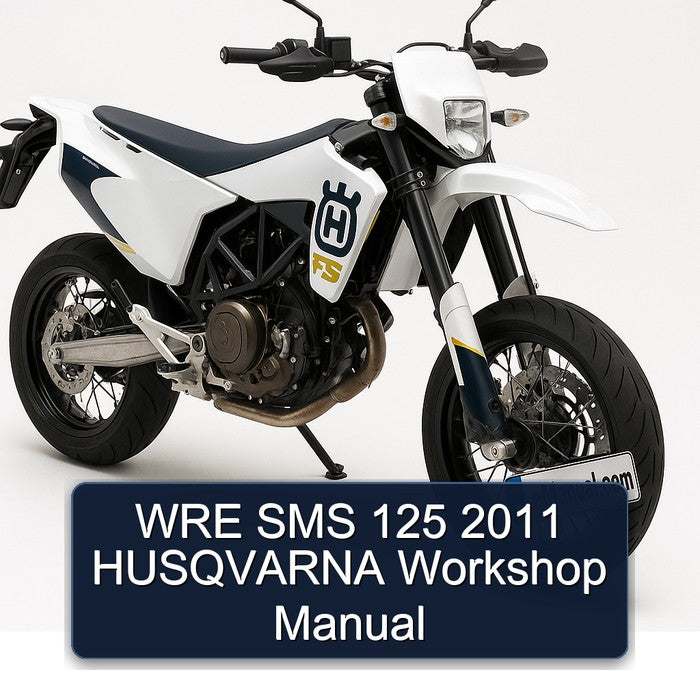 2011 Husqvarna SMS Models WRE 125 Service Repair Workshop Manual