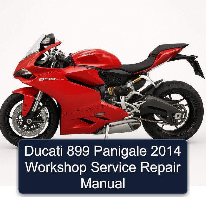 2014 Ducati 899 Panigale Service Repair Workshop Manual