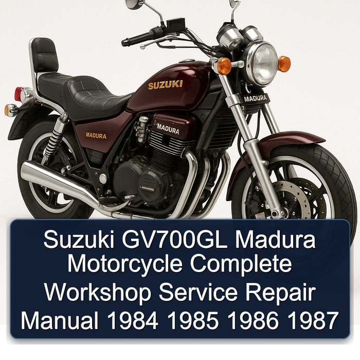1984-1987 Suzuki Madura GV700GL Motorcycle Service Repair Workshop Manual