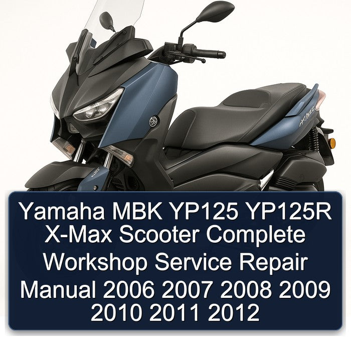 2006-2012 Baotian Yamaha MBK YP125 YP125R X-MAX Scooter Service Repair Workshop Manual
