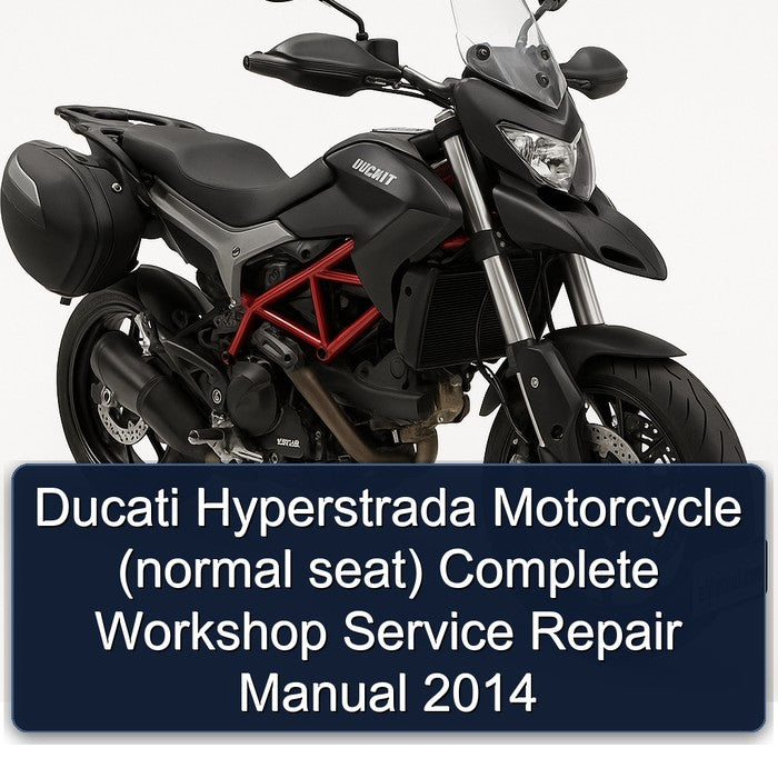 2014 Ducati Hyperstrada Motorcycle (normal Seat) Service Repair Workshop Manual