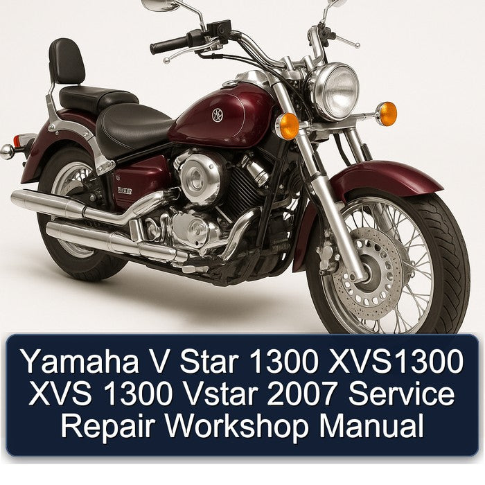 2007 Yamaha XVS Models V Star 1300 XVS1300 Vstar Service Repair Workshop Manual