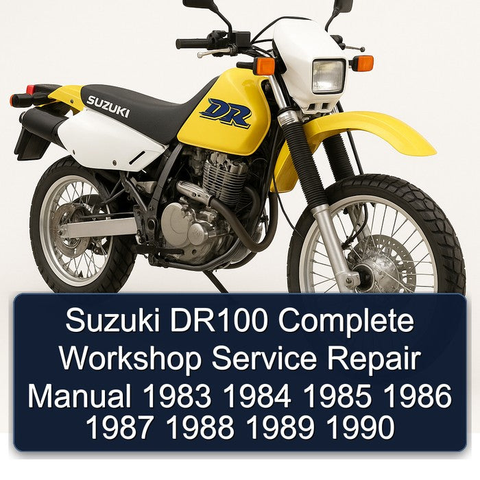 1983-1990 Suzuki DR Series DR100 Service Repair Workshop Manual