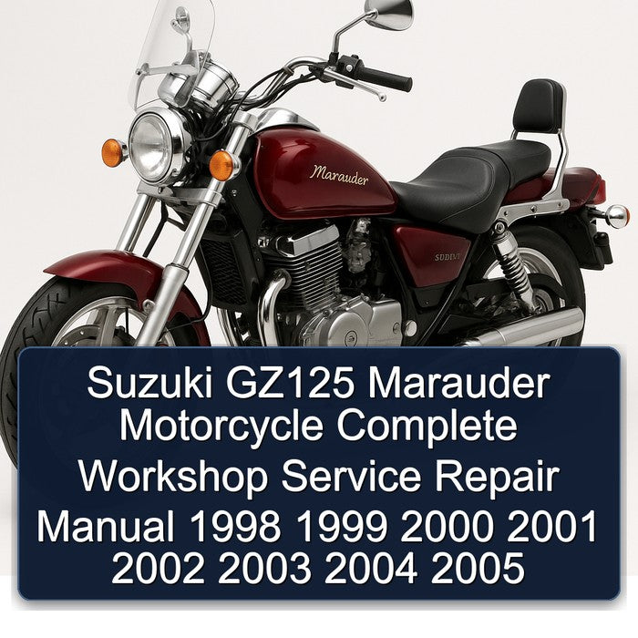 1998-2005 Suzuki Marauder Models GZ125 Motorcycle Service Repair Workshop Manual