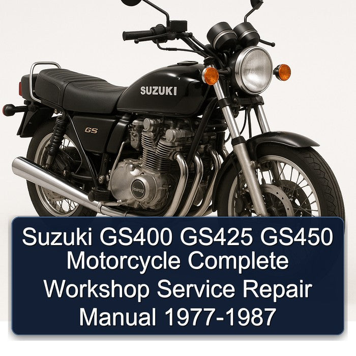 1977-1987 Suzuki GS Series GS400 GS425 GS450 Motorcycle Service Repair Workshop Manual