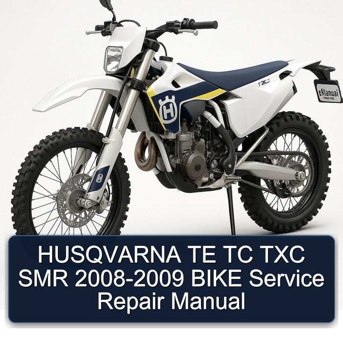 2008-2009 Husqvarna TXC Models TE TC SMR - Bike Service Repair Workshop Manual