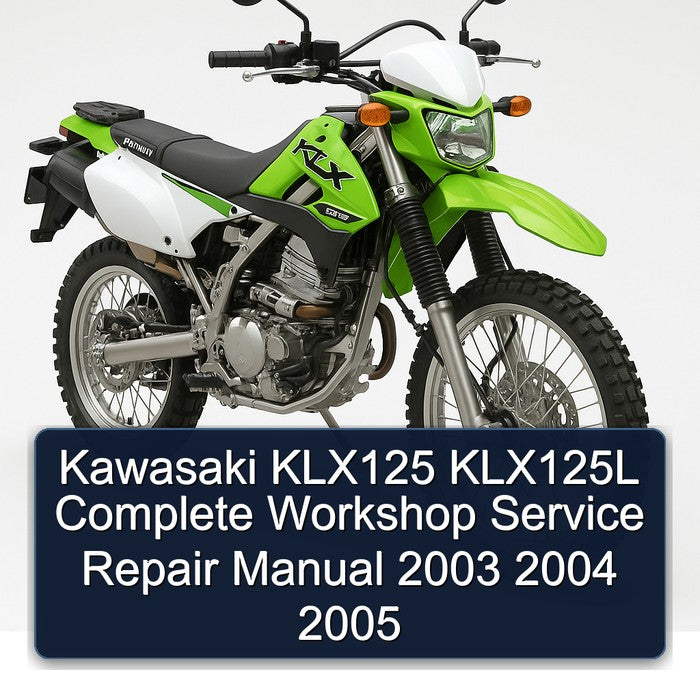 2003-2005 Kawasaki KLX Series KLX125 KLX125L Service Repair Workshop Manual