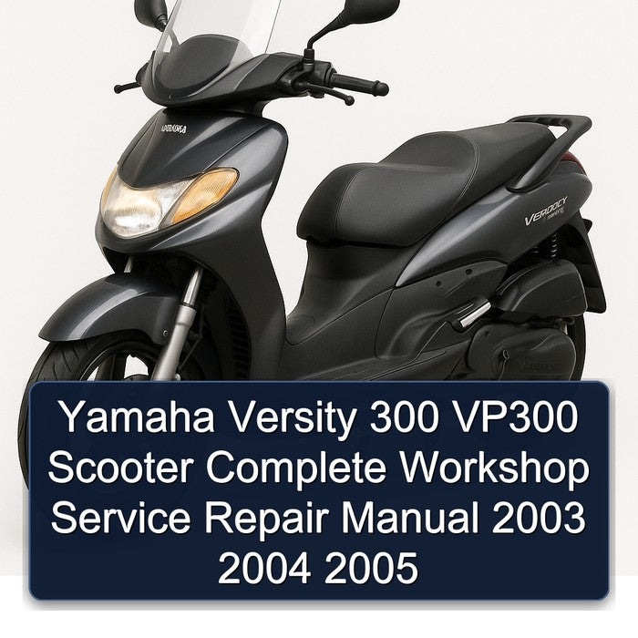 2003-2005 Baotian Yamaha Versity 300 VP300 Scooter Service Repair Workshop Manual